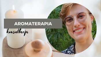 Konsultacja z Aromaterapeutką